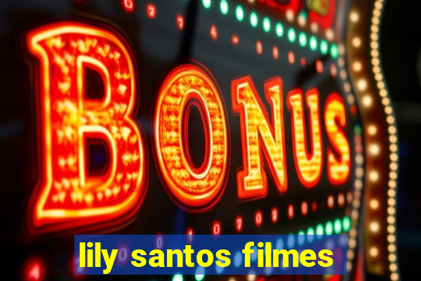 lily santos filmes